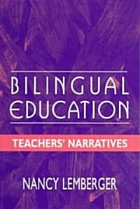 Bilingual Education: Teachers Narratives (Paperback)