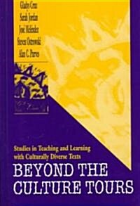 Beyond the Culture Tours: Studies in Teaching and Learning With Culturally Diverse Texts (Hardcover)