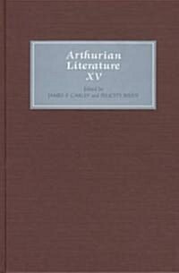 Arthurian Literature XV (Hardcover)