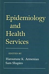 Epidemiology and Health Services (Hardcover)