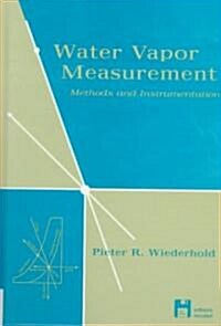 Water Vapor Measurement: Methods and Instrumentation (Hardcover)