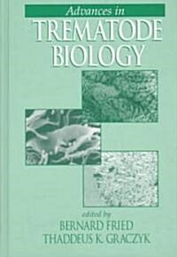Advances in Trematode Biology (Hardcover)
