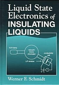 Liquid State Electronics of Insulating Liquids (Hardcover)