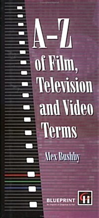 A-Z of Film, Television & Video Terms (Hardcover)