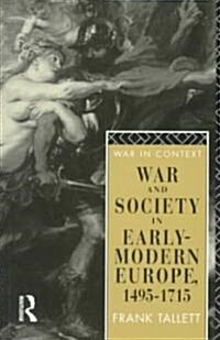 War and Society in Early Modern Europe : 1495-1715 (Paperback)