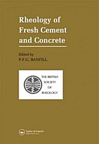 Rheology of Fresh Cement and Concrete : Proceedings of an International Conference, Liverpool, 1990 (Hardcover)