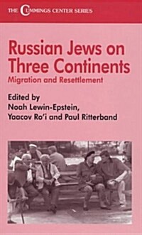 Russian Jews on Three Continents : Migration and Resettlement (Paperback)