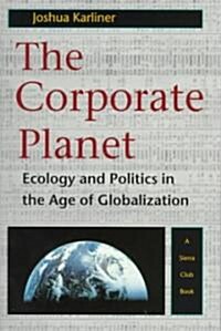 The Corporate Planet (Paperback)