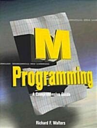 M Programming: A Comprehensive Guide (Paperback)