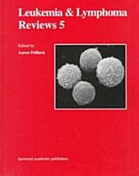 Leukemia & Lymphoma Reviews 5 (Hardcover)