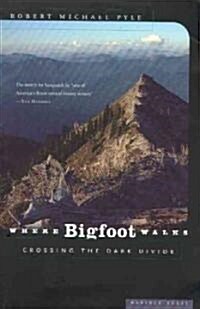 Where Bigfoot Walks (Paperback)