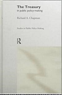 The Treasury in Public Policy-Making (Hardcover)