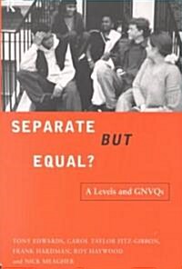 Separate But Equal? : Academic and Vocational Education Post-16 (Paperback)