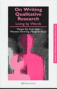 On Writing Qualitative Research : Living by Words (Hardcover)