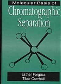 Molecular Basis of Chromatographic Separation (Hardcover)