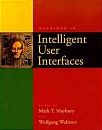 Readings in Intelligent User Interfaces (Paperback)
