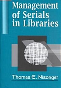 Management of Serials in Libraries (Hardcover)