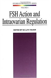 Fsh Action and Intraovarian Regulation (Hardcover)