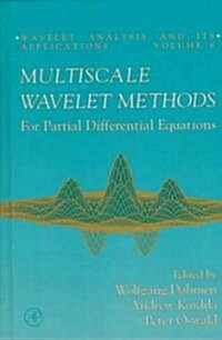 Multiscale Wavelet Methods for Partial Differential Equations: Volume 6 (Hardcover)