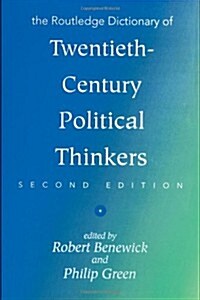 The Routledge Dictionary of Twentieth-Century Political Thinkers (Paperback, 2 ed)