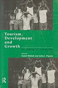 Tourism, Development and Growth : The Challenge of Sustainability (Paperback)