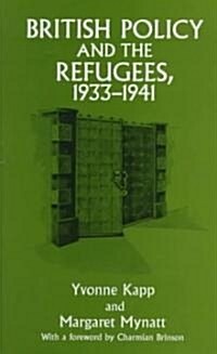 British Policy and the Refugees, 1933-1941 (Hardcover)