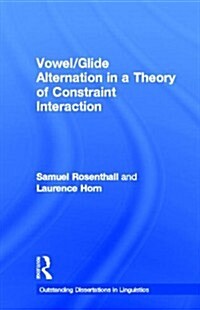 Vowel/Glide Alternation in a Theory of Constraint Interaction (Hardcover)