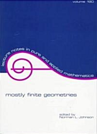 Mostly Finite Geometries (Paperback)