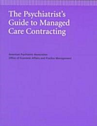 Psychiatrists Guide to Managed Care Contracting (Paperback)