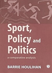 Sport, Policy and Politics : A Comparative Analysis (Paperback)