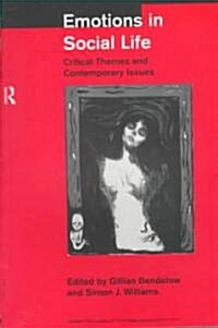 Emotions in Social Life : Critical Themes and Contemporary Issues (Paperback)