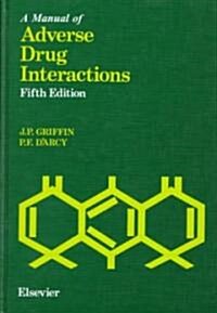 A Manual of Adverse Drug Interactions (Hardcover, 5 ed)