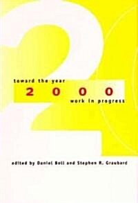 Toward the Year 2000: Work in Progress (Paperback)