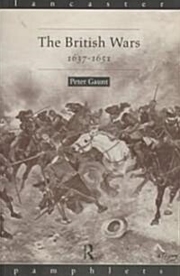 The British Wars, 1637-1651 (Paperback)