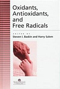 Oxidants, Antioxidants and Free Radicals (Hardcover)