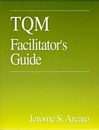 TQM Facilitators Guide (Paperback)