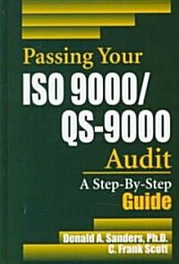 Passing Your ISO 9000/QS-9000 Audit: A Step-By-Step Approach (Hardcover)