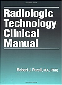 Radiologic Technology Clinical Manual (Paperback)