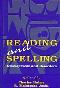 Reading and Spelling: Development and Disorders (Hardcover)