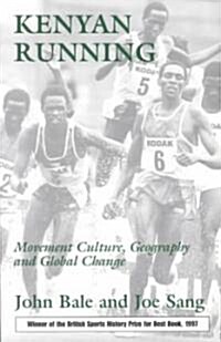 Kenyan Running : Movement Culture, Geography and Global Change (Paperback)