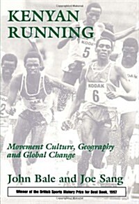 Kenyan Running : Movement Culture, Geography and Global Change (Hardcover)