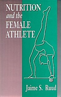 Nutrition and the Female Athlete (Hardcover)