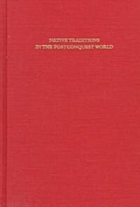 Native Traditions in the Postconquest World: A Symposium at Dumbarton Oaks, 2nd Through 4th October 1992                                               (Hardcover)