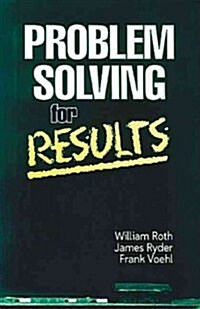 Problem Solving for Results (Paperback)