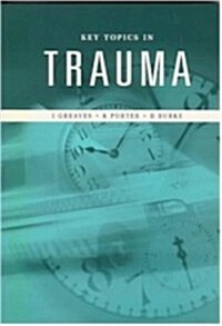 Key Topics in Trauma Management (Paperback)