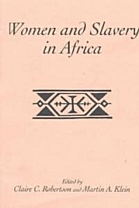 Women & Slavery in Africa (Paperback)