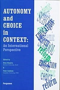 Autonomy and Choice in Context : An International Perspective (Hardcover)