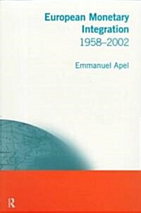 European Monetary Integration : 1958 - 2002 (Paperback)