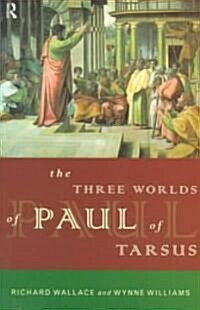 The Three Worlds of Paul of Tarsus (Paperback)
