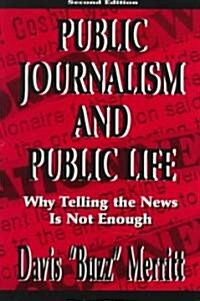 Public Journalism and Public Life (Paperback, 2nd)